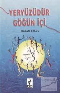 Yeryüzüdür Göğün İçi