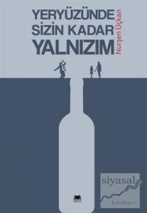 Yeryüzünde Sizin Kadar Yalnızım