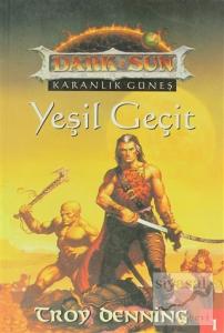 Yeşil Geçit Dark Sun Karanlık Güneş