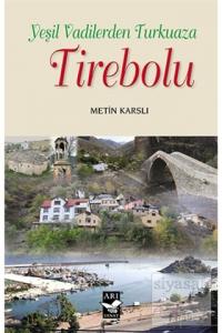 Yeşil Vadilerden Turkuaza Tirebolu