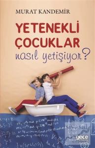 Yetenekli Çocuklar Nasıl Yetişiyor?