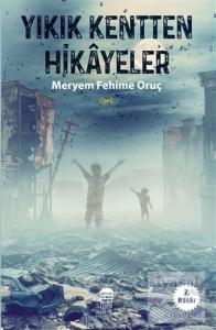 Yıkık Kentten Hikayeler