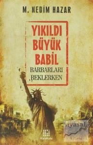 Yıkıldı Büyük Babil Yıkıldı Büyük Babil