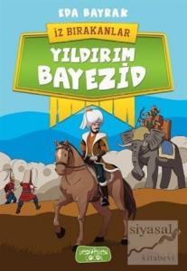 Yıldırım Bayezid - İz Bırakanlar