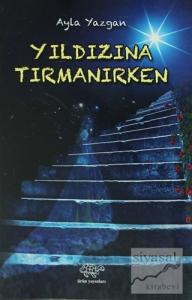 Yıldızına Tırmanırken