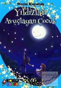 Yıldızları Avuçlayan Çocuk