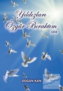 Yıldızları Özgür Bıraktım