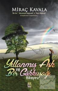 Yıllanmış Aşk ve Bir Gökkuşağı Hikayesi