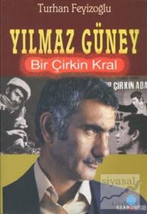 Yılmaz Güney Bir Çirkin Kral