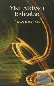 Yine Aldandı Baharlar