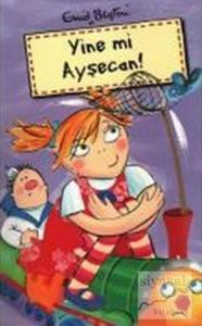Yine mi Ayşecan!