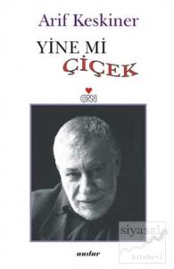 Yine mi Çiçek? Anılar