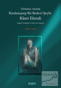 Yirminci Asırda Rindmeşrep Bir Bedevi Şeyhi Rami Efendi