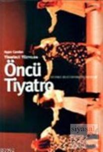 Yirminci Yüzyılda Öncü Tiyatro Yirminci Yüzyılda Öncü Tiyatro