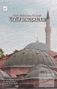 Yitik Hafızanın Peşinde Üsküp Konuşmaları