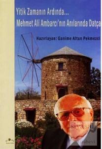 Yitik Zamanın Ardında Mehmet Ali Ambarcı'nın Anılarında Datça