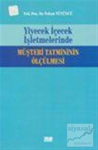 Yiyecek İçecek İşletmelerinde Müşteri Tatmininin Ölçülmesi