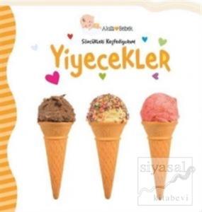 Yiyecekler - Sözcükleri Keşfediyorum (Ciltli)