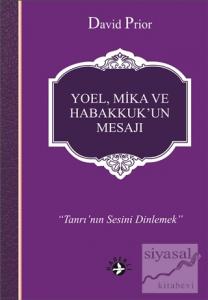 Yoel, Mika ve Habakkuk'un Mesajı