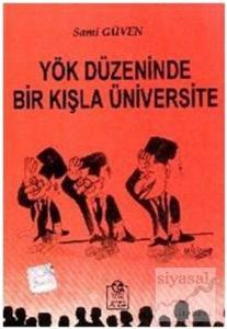 Yök Düzeninde Bir Kışla Üniversitesi