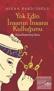 Yok Edin İnsanın İnsana Kulluğunu