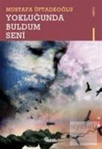 Yokluğunda Buldum Seni