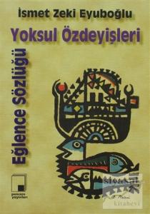 Yoksul Özdeyişleri Eğlence Sözlüğü