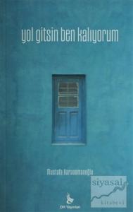 Yol Gitsin Ben Kalıyorum