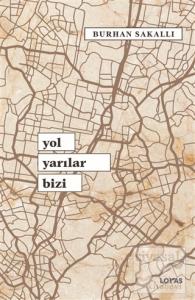 Yol Yarılar Bizi