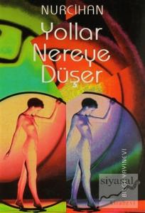 Yollar Nereye Düşer