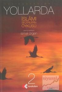 Yollarda İslamı Seçenlerin Öyküsü 2