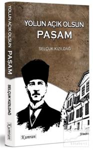 Yolun Açık Olsun Paşam