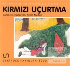 Yonca'nın Serüveni - 1 Kırmızı Uçurtma