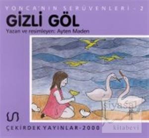 Yonca'nın Serüveni - 2 Gizli Göl