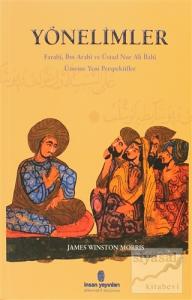 Yönelimler Farabi, İbn Arabi ve Üstad Nur Ali İlahi Üzerine Yeni Perspektifler