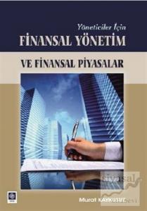 Yöneticiler İçin Finasal Yönetim ve Finansal Piyasalar