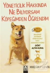 Yöneticilik Hakkında Ne Biliyorsam Köpeğimden Öğrendim