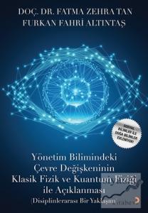 Yönetim Bilimindeki Çevre Değişkeninin Klasik Fizik ve Kuantum Fiziği İle Açıklanması