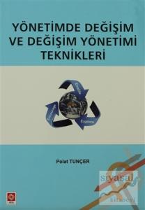 Yönetimde Değişim ve Değişim Yönetimi Teknikleri