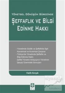 Yönetsel Dönüşüm Sürecinde Şeffaflık ve Bilgi Edinme Hakkı