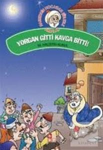 Yorgan Gitti Kavga Bitti!