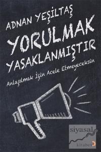 Yorulmak Yasaklanmıştır