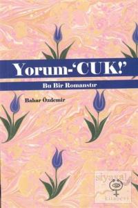 Yorum-'cuk!'