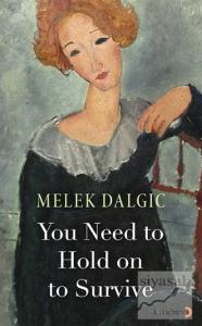 You Need to Hold on to Survive