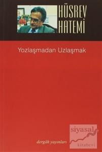Yozlaşmadan Uzlaşmak