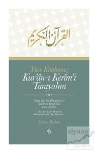 Yüce Kitabımız Kur'an-ı Kerim'i Tanıyalım