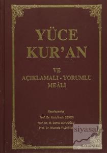Yüce Kur'an ve Açıklamalı - Yorumlu Meali (Ciltli)