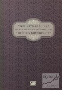 Yücel Kayıran Şiiri ve "Beni Hiç Göremezsin"