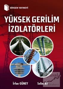Yüksek Gerilim İzolatörleri (Ciltli)