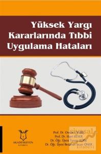 Yüksek Yargı Kararlarında Tıbbi Uygulama Hataları